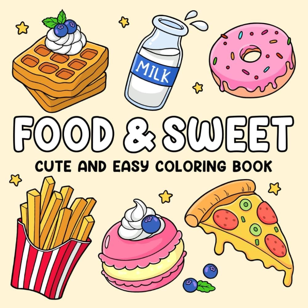 Amazon Food Sweet Cute And Easy Coloring Book For Adults And Kids With Adorable Foods Drinks And Desserts Designs 9798324138783 Tinta Vivi Books