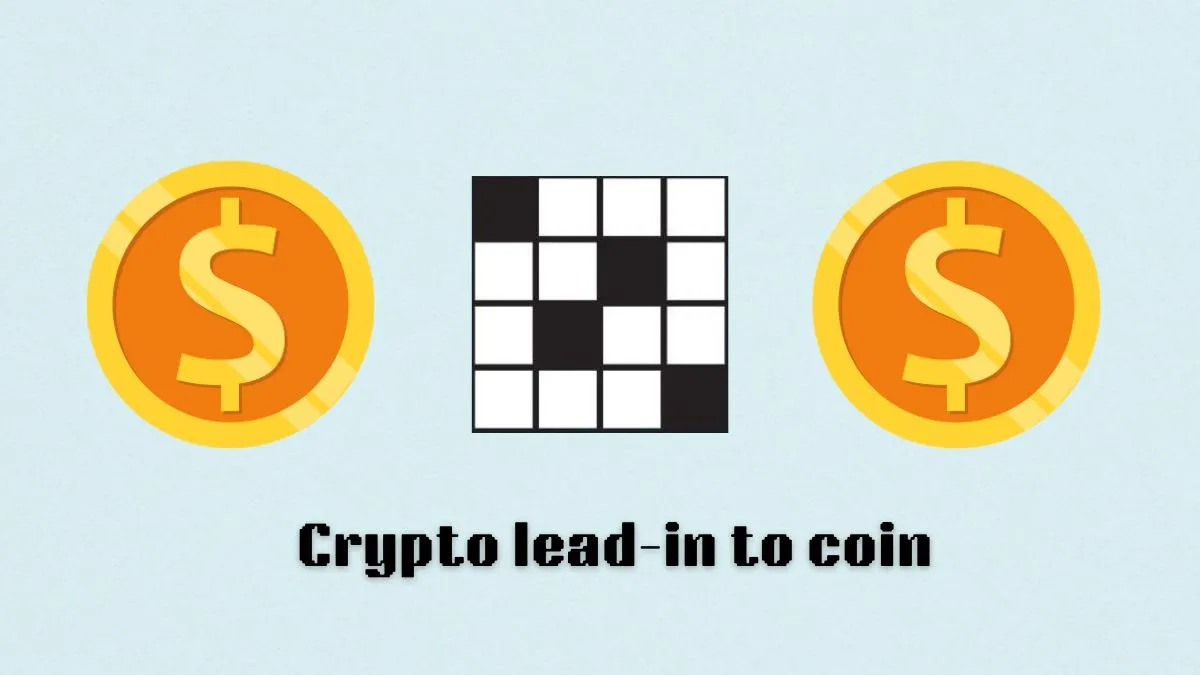 Crypto Lead In To Coin NYT Crossword Clue Explained And Answered