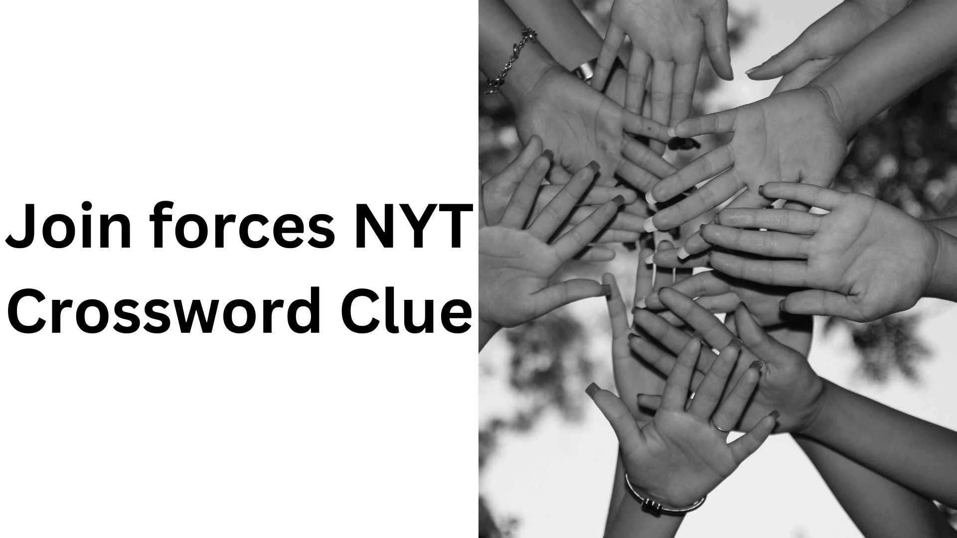 Join Forces NYT Crossword Clue January 6 2025