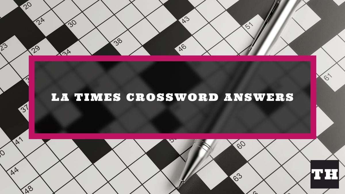 los angeles times crossword solution today los angeles times crossword solution today