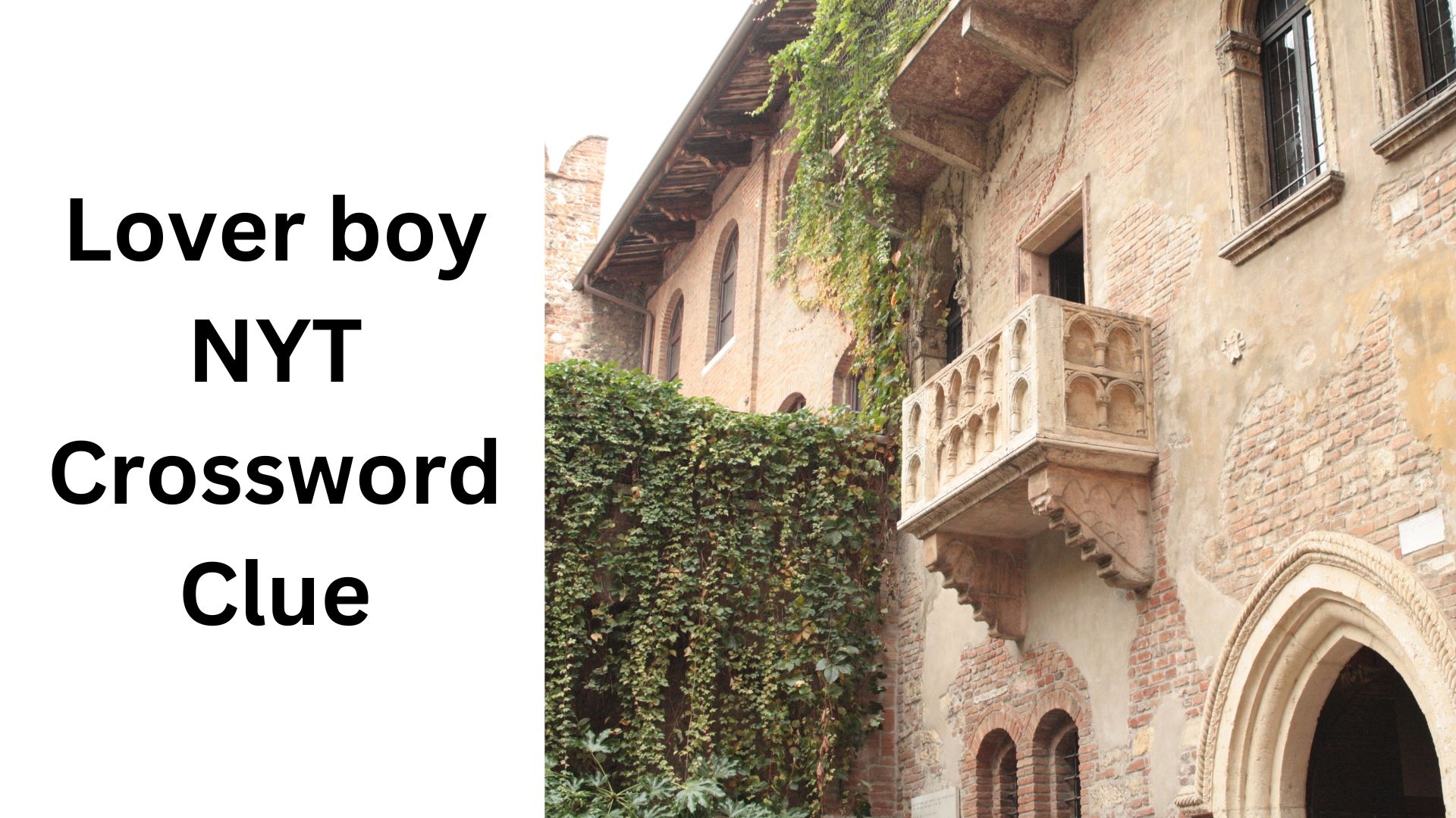 Lover Boy NYT Crossword Clue September 25 2024