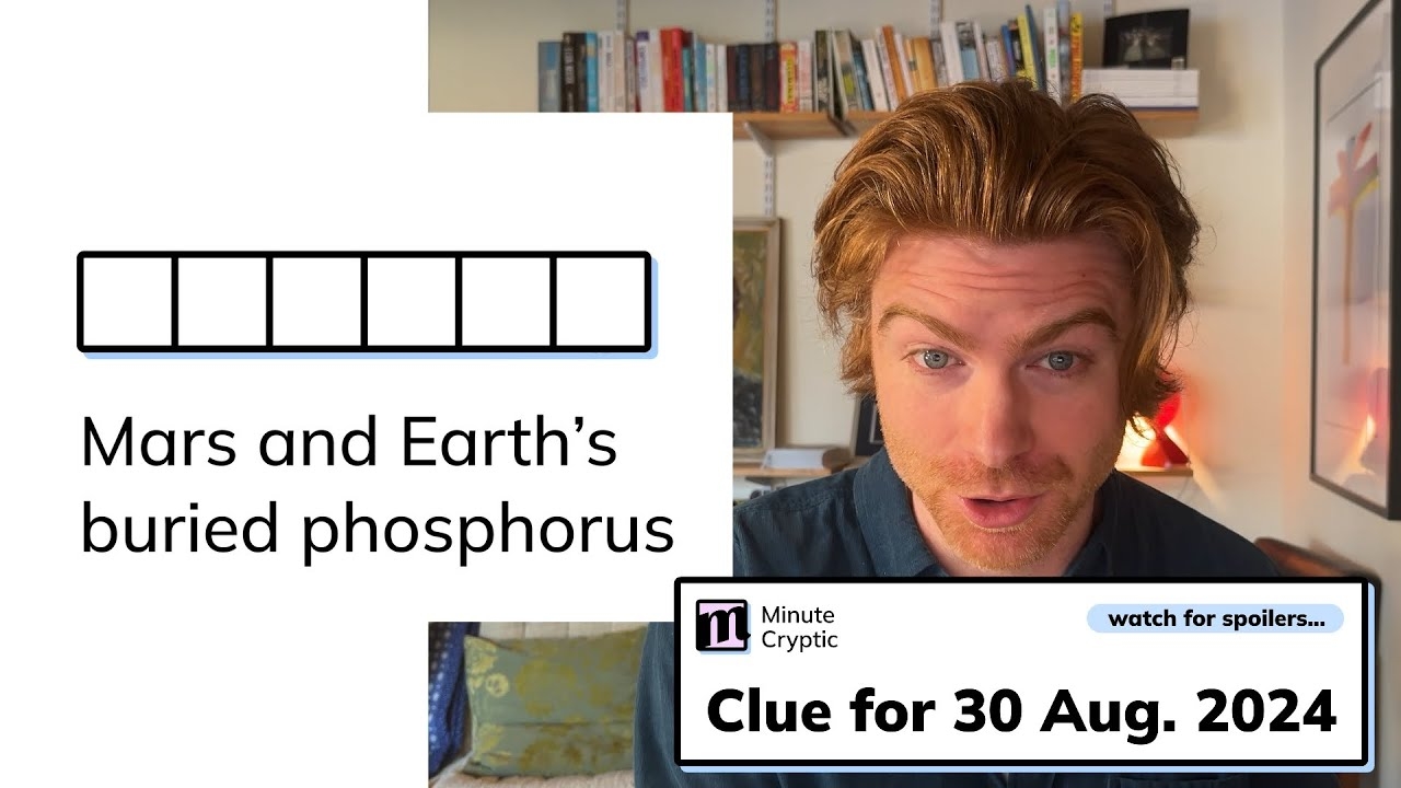 Minute Cryptic Clue 66 For 30 August 2024 Mars And Earth s Buried Phosphorus 6 YouTube