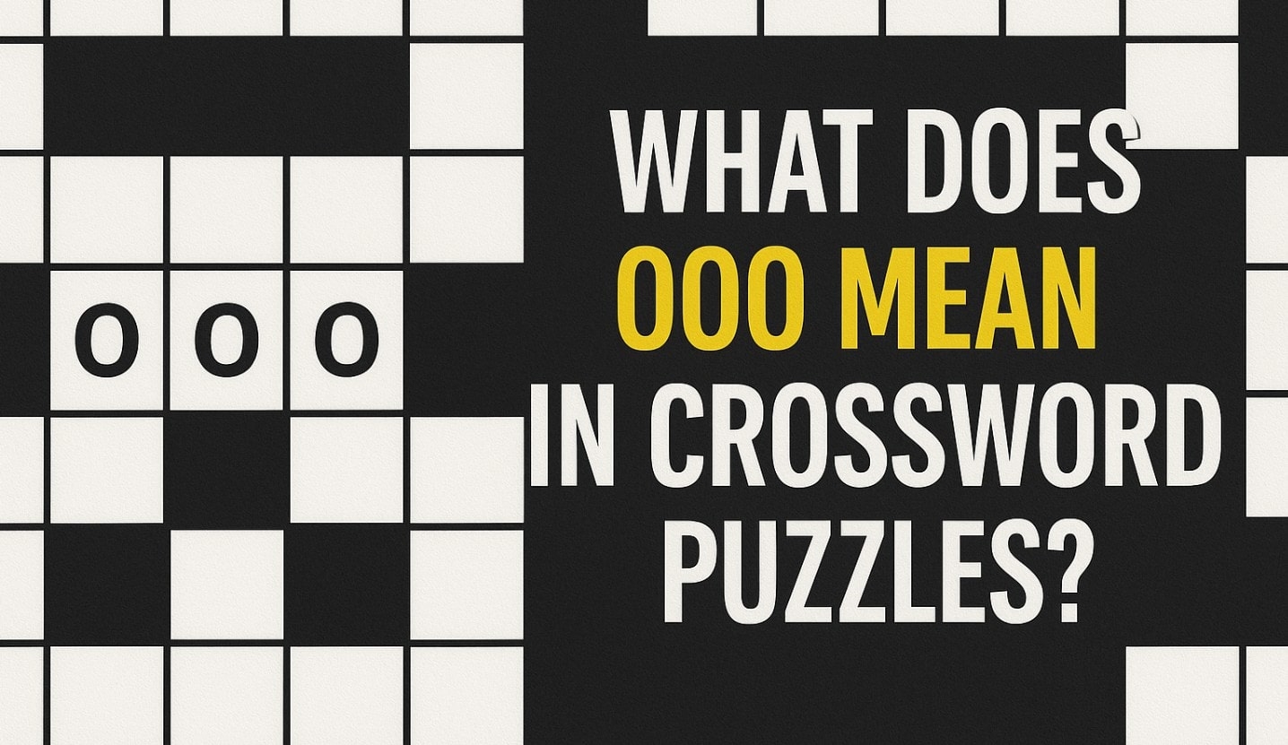 Stuck On OOO In Your Crossword Here s What It Could Mean H2S Media Stuck On OOO In Your Crossword Here s What It Could Mean H2S Media