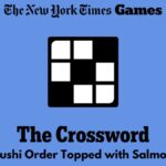 Sushi Order Topped With Salmon NYT Crossword Answer And Clues Power Up Gaming