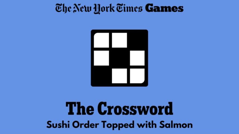 Sushi Order Topped With Salmon NYT Crossword Answer And Clues Power Up Gaming