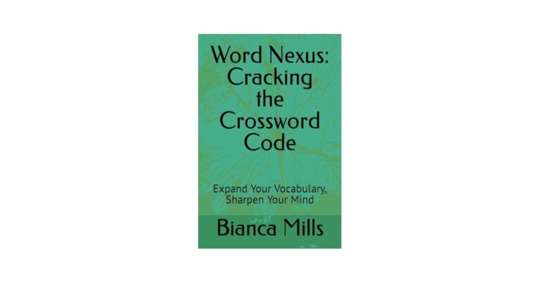 Word Nexus Cracking The Crossword Code Expand Your Vocabulary Sharpen Your Mind Mills Bianca 9798883442017 Amazon Books